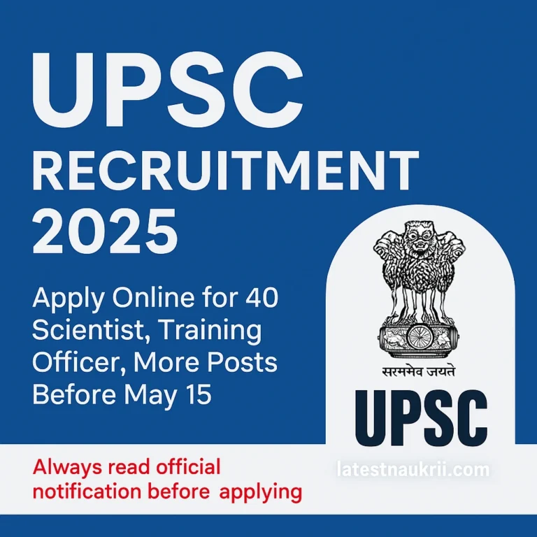 UPSC Recruitment 2025 banner highlighting 40 vacancies for Scientist, Training Officer, and other posts with an apply before May 15 notice